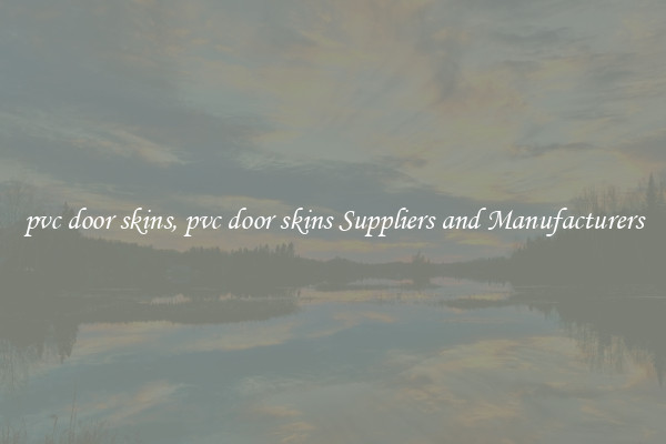 pvc door skins, pvc door skins Suppliers and Manufacturers