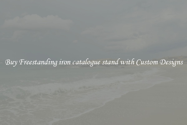 Buy Freestanding iron catalogue stand with Custom Designs