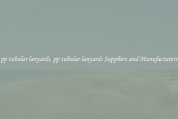 pp tubular lanyards, pp tubular lanyards Suppliers and Manufacturers