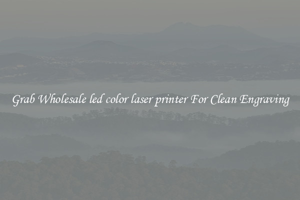 Grab Wholesale led color laser printer For Clean Engraving