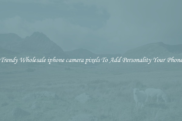 Trendy Wholesale iphone camera pixels To Add Personality Your Phone