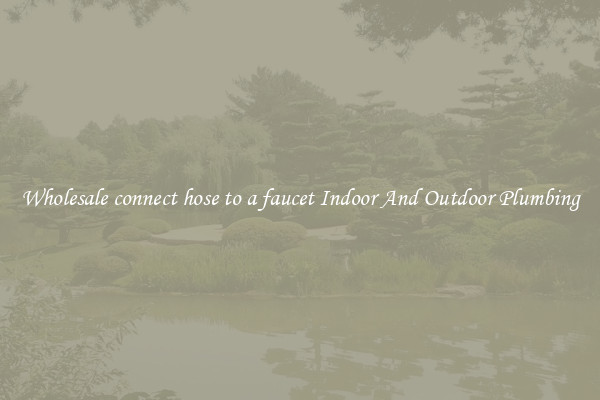 Wholesale connect hose to a faucet Indoor And Outdoor Plumbing